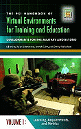 The Psi Handbook of Virtual Environments for Training and Education: Developments for the Military and Beyond, Volume 1, Learning, Requirements, and Metrics