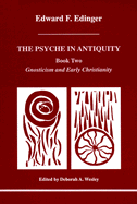 The Psyche in Antiquity: Gnosticism and Early Christianity Bk.2