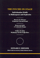 The Psyche on Stage: Individuation Motifs in Shakespeare and Sophocles - Edinger, Edward F, M.D., and Edinger, MD