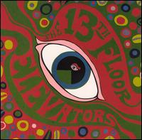 The Psychedelic Sounds of the 13th Floor Elevators - The 13th Floor Elevators
