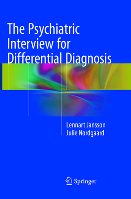 The Psychiatric Interview for Differential Diagnosis - Jansson, Lennart, and Nordgaard, Julie