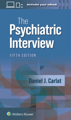 The Psychiatric Interview - Carlat, Daniel J