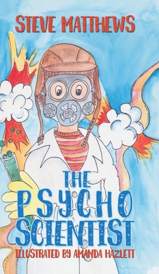 The Psycho Scientist - Matthews, Steve