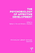 The Psychobiology of Affective Development (Ple: Emotion)