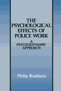 The Psychological Effects of Police Work: A Psychodynamic Approach