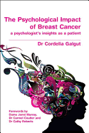 The Psychological Impact of Breast Cancer: A Psychologist's Insight as a Patient