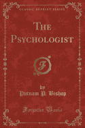 The Psychologist (Classic Reprint)