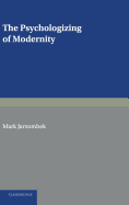 The Psychologizing of Modernity