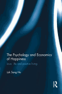 The Psychology and Economics of Happiness: Love, Life and Positive Living