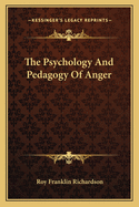 The Psychology and Pedagogy of Anger