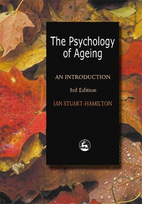 The Psychology of Ageing: An Introduction Third Edition - Stuart-Hamilton, Ian