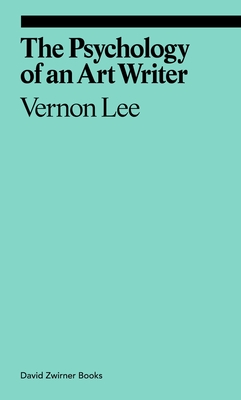 The Psychology of an Art Writer - Lee, Vernon