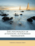 The Psychology of Attention; Authorised Translation