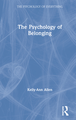 The Psychology of Belonging - Allen, Kelly-Ann