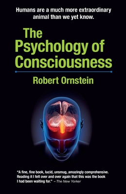 The Psychology of Consciousness - Ornstein, Robert