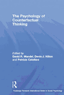 The Psychology of Counterfactual Thinking