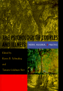 The Psychology of Couples and Illness: Theory, Research, & Practice