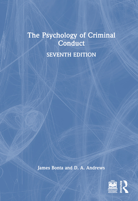 The Psychology of Criminal Conduct - Bonta, James, and Andrews, D a