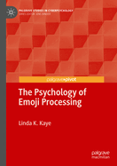 The Psychology of Emoji Processing