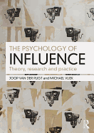 The Psychology of Influence: Theory, research and practice