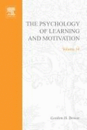 The Psychology of Learning & Motivation: Advances in Research & Theory - Spence, Kenneth W (Editor)