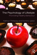 The Psychology of Lifestyle: Promoting Healthy Behaviour