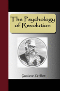 The Psychology of Revolution