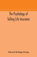 The psychology of selling life insurance