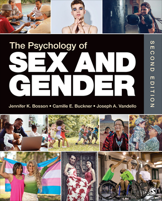 The Psychology of Sex and Gender - Bosson, Jennifer Katherine, and Buckner, Camille E, and Vandello, Joseph Alan