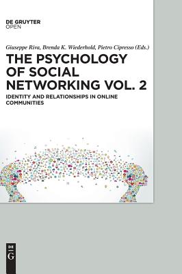 The Psychology of Social Networking Vol.2 - Riva, Giuseppe, and Wiederhold, Brenda K, and Cipresso, Pietro