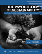 The Psychology of Sustainability: Understanding the Relationship Between Self and Earth