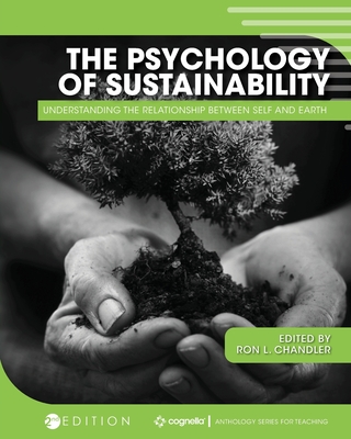 The Psychology of Sustainability: Understanding the Relationship Between Self and Earth - Chandler, Ron (Editor)