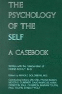 The Psychology of the self : a casebook - Kohut, Heinz, and Goldberg, Arnold