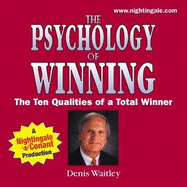 The Psychology of Winning: The Ten Qualities of a Total Winner - Waitley, Denis