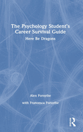 The Psychology Student's Career Survival Guide: Here Be Dragons