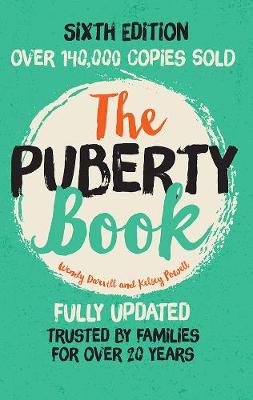 The Puberty Book: The classic puberty book for girls and boys aged 9-14 - Darvill, Wendy, and Powell, Kelsey