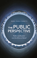 The Public Perspective: Public Justification and the Ethics of Belief