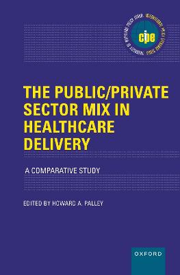 The Public/Private Sector Mix in Healthcare Delivery: A Comparative Study - Palley, Howard A