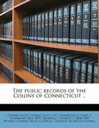 The public records of the Colony of Connecticut .. Volume v.8 1735/1743