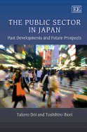 The Public Sector in Japan: Past Developments and Future Prospects - Doi, Takero, and Ihori, Toshihiro