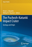 The Puchezh-Katunki Impact Crater: Geology and Origin