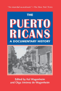The Puerto Ricans: A Documentary History: Updated and Expanded 2013 Edition