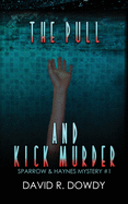 The Pull and Kick Murder: Competition Can Be Deadly