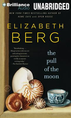The Pull of the Moon - Berg, Elizabeth (Read by)