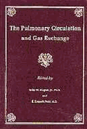 The Pulmonary Circulation and Gas Exchange - Wagner, Wiltz W