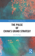 The Pulse of China's Grand Strategy