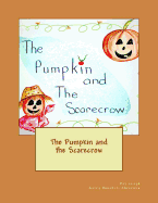 The Pumpkin and the Scarecrow