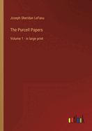 The Purcell Papers: Volume 1 - in large print