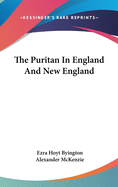 The Puritan In England And New England