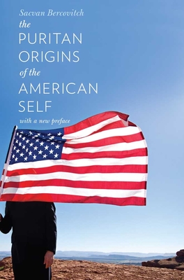 The Puritan Origins of the American Self - Bercovitch, Sacvan, Professor